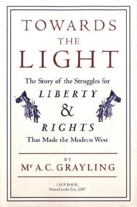 Towards the Light - Professor A. C. Grayling