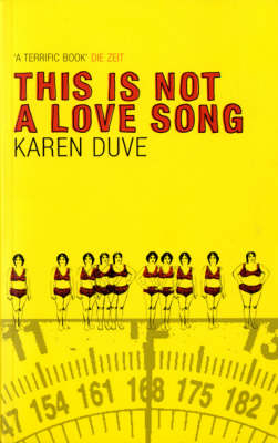 This is Not a Love Song - Karen Duve