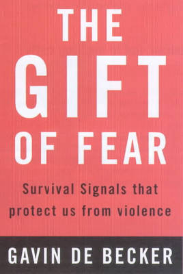 The Gift of Fear - Gavin de Becker