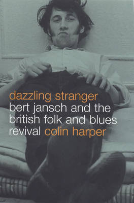 Dazzling Stranger - Colin Harper