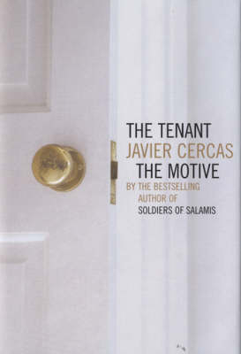 The Tenant and the Motive - Javier Cercas