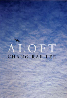 Aloft - Chang-Rae Lee