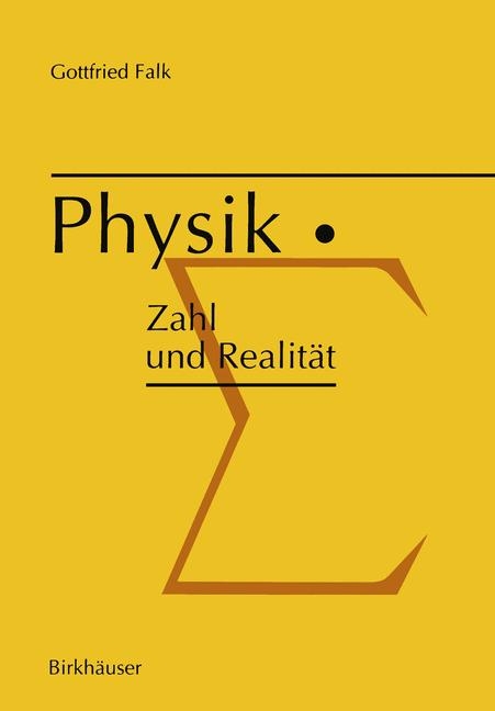 Physik: Zahl und Realität - G. Falk