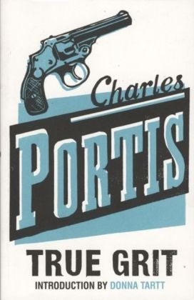 True Grit - Charles Portis