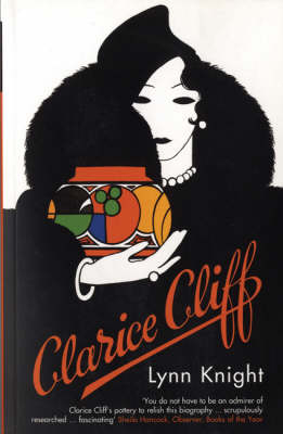 Clarice Cliff - Lynn Knight