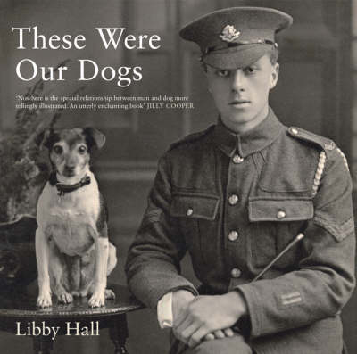 These Were Our Dogs - Libby Hall