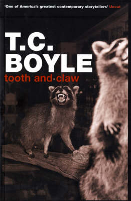 Tooth and Claw - T. C Boyle