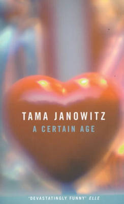 A Certain Age - Tama Janowitz