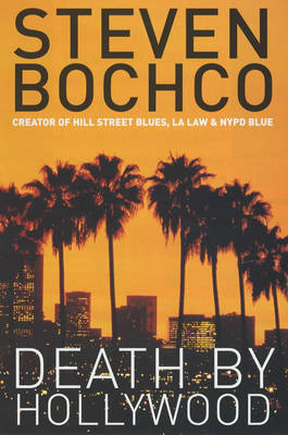 Death by Hollywood - Steven Bochco