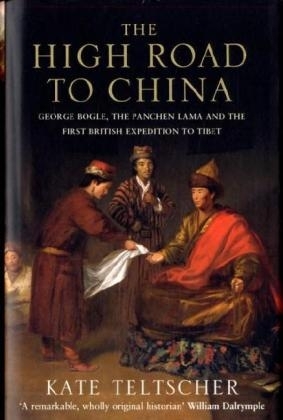 The High Road to China - Kate Teltscher