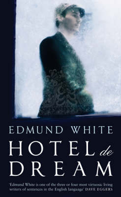 Hotel de Dream - Edmund White