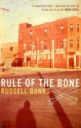 Rule of the Bone - Russell Banks