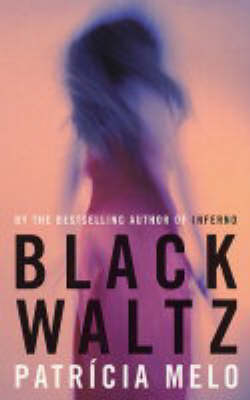 Black Waltz - Patricia Melo