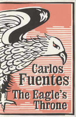 The Eagle's Throne - Carlos Fuentes