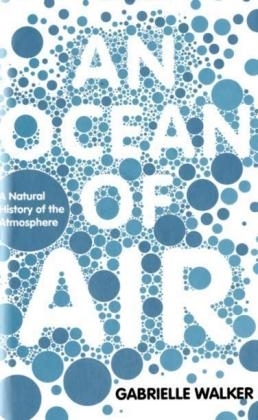 An Ocean of Air - Gabrielle Walker