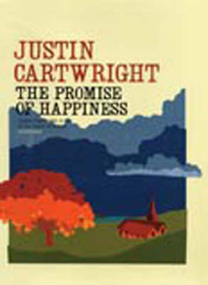 The Promise of Happiness - Justin Cartwright