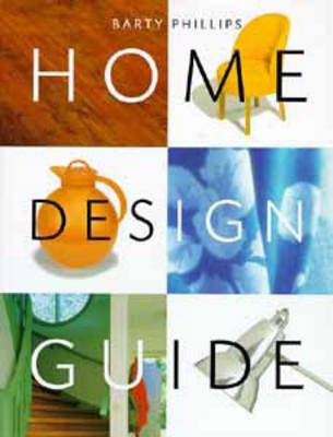 The Home Design Guide - Barty Phillips