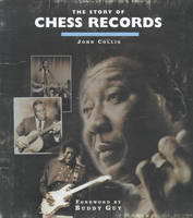 Story of Chess Records - John Collis