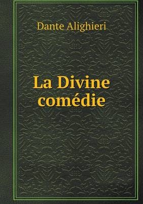 La Divine comédie - Dante Alighieri