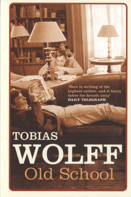 Old School - Tobias Wolff