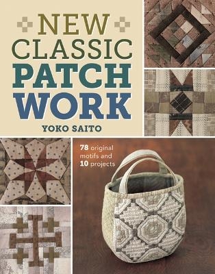 New Classic Patchwork - Yoko Saito