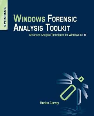 Windows Forensic Analysis Toolkit - Harlan Carvey