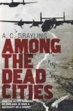 Among the Dead Cities - A. C. Grayling