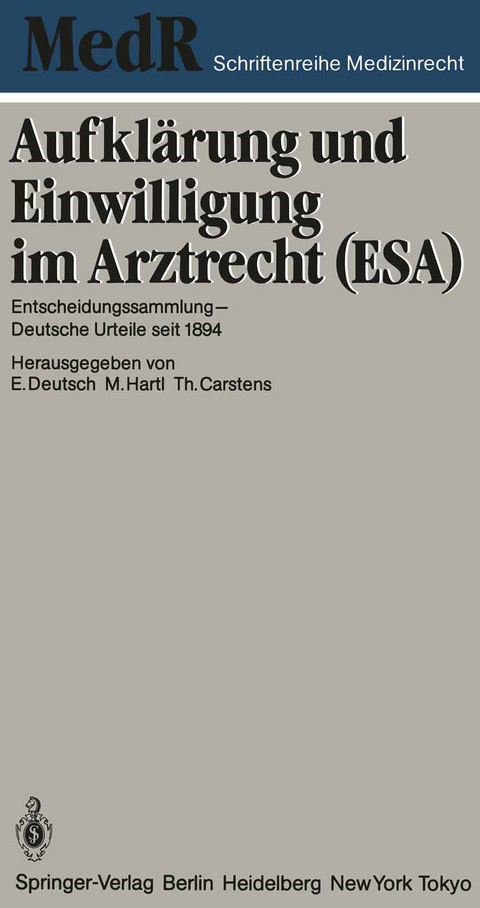 Aufklärung und Einwilligung im Arztrecht (ESA) - Erwin Deutsch, Monika Hartl, Thomas Carstens