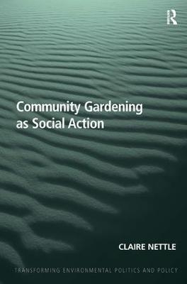 Community Gardening as Social Action - Claire Nettle