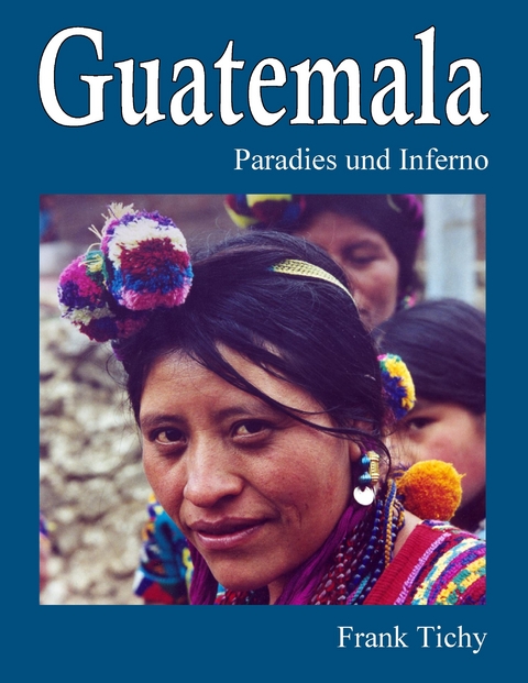 Guatemala -  Frank Tichy