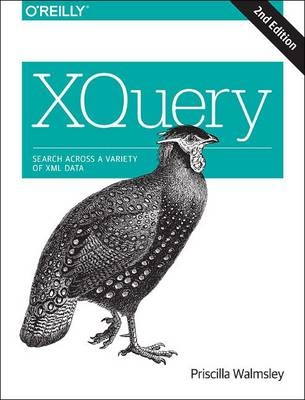 XQuery -  Priscilla Walmsley