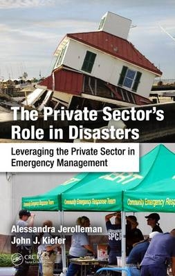 The Private Sector''s Role in Disasters - 