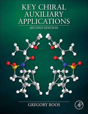 Key Chiral Auxiliary Applications - Gregory Roos