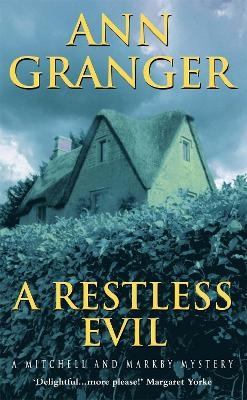 A Restless Evil (Mitchell & Markby 14) - Ann Granger