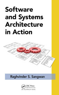 Software and Systems Architecture in Action -  Raghvinder S. Sangwan