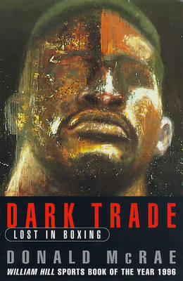 Dark Trade - Donald McRae