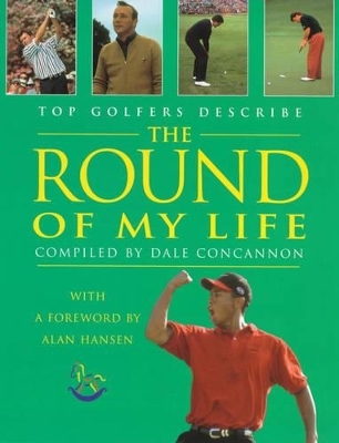 The Round of My Life - Dale Concannon