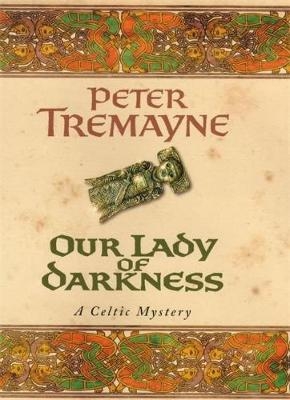 Our Lady of Darkness - Peter Tremayne