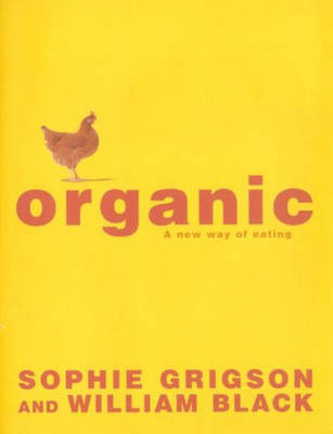 Organic - Sophie Grigson, William Black