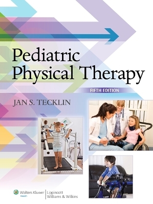 Pediatric Physical Therapy - Jan S. Tecklin