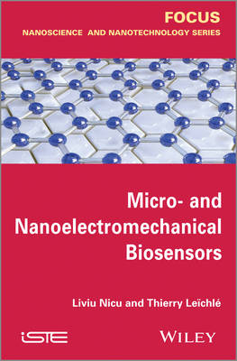 Micro-and Nanoelectromechanical Biosensors - Liviu Nicu, Thierry Leïchlé