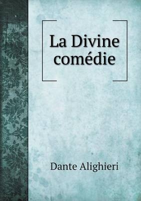 La Divine comédie - Dante Alighieri