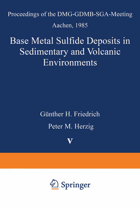 Base Metal Sulfide Deposits in Sedimentary and Volcanic Environments - 