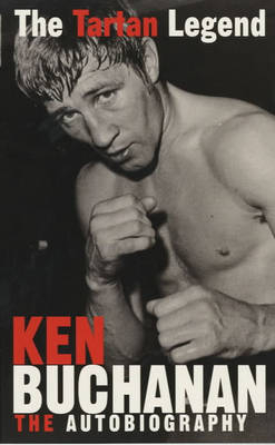 The Tartan Legend - Ken Buchanan