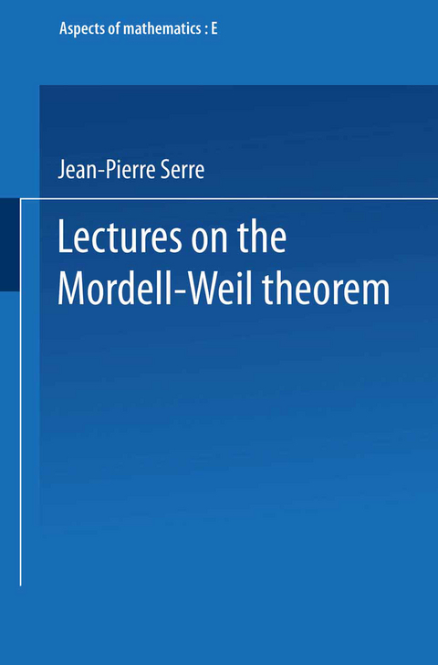 Lectures on the Mordell-Weil Theorem - Jean Pierre Serre