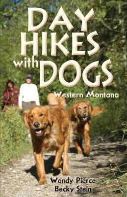 Day Hikes with Dogs - Becky Warren, Wendy Pierce