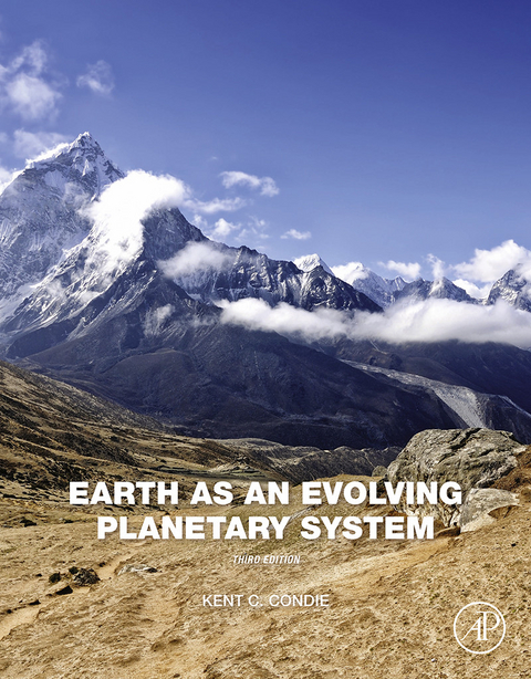 Earth as an Evolving Planetary System -  Kent C. Condie