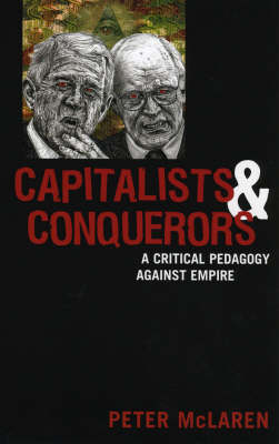 Capitalists and Conquerors - Peter McLaren