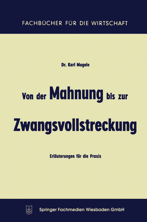 Von der Mahnung bis zur Zwangsvollstreckung - Karl Mugele