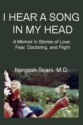 I Hear A Song in My Head - Nergesh Tejani